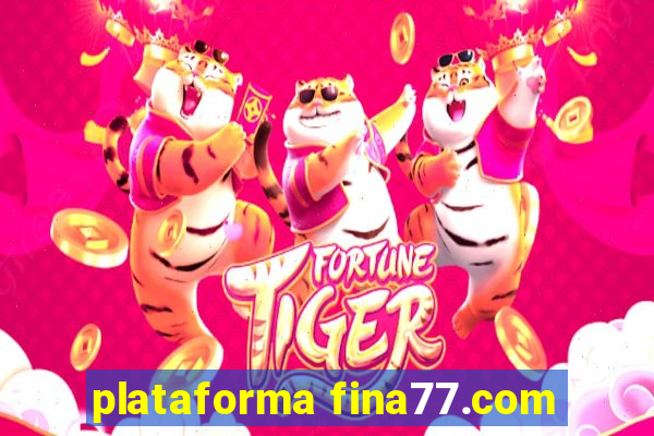 plataforma fina77.com